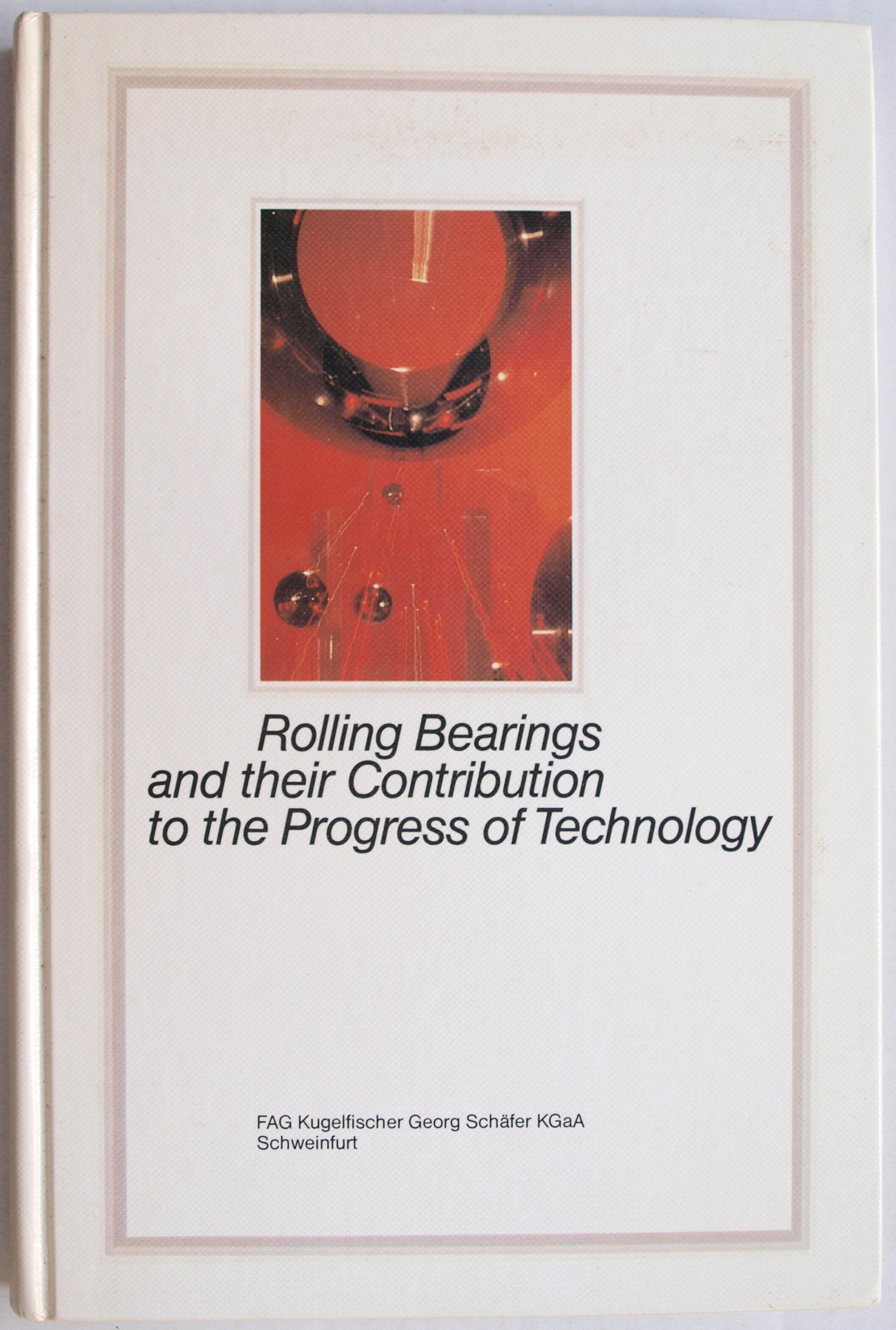 Rolling Bearings and Their Contribution to the Progress of Technology Books