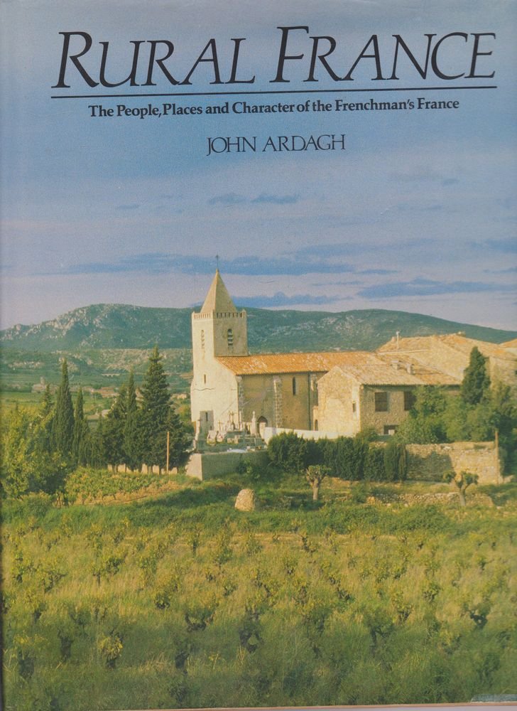 Rural France: Century Book of the French Countryside Leisure, Home & Garden