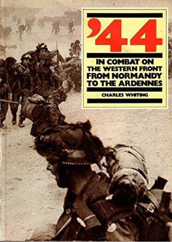 '44: In Combat on the Western Front from Normandy to the Ardennes Politics & History