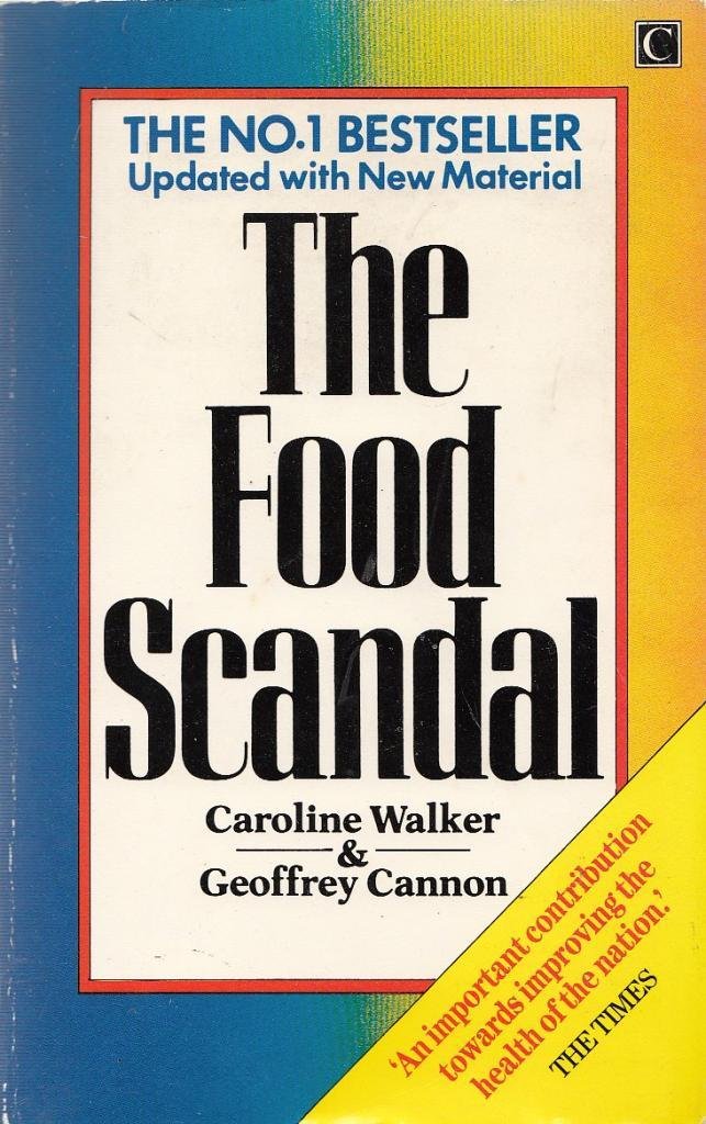 Food Scandal: What's Wrong with the British Diet and How to Put it Right book