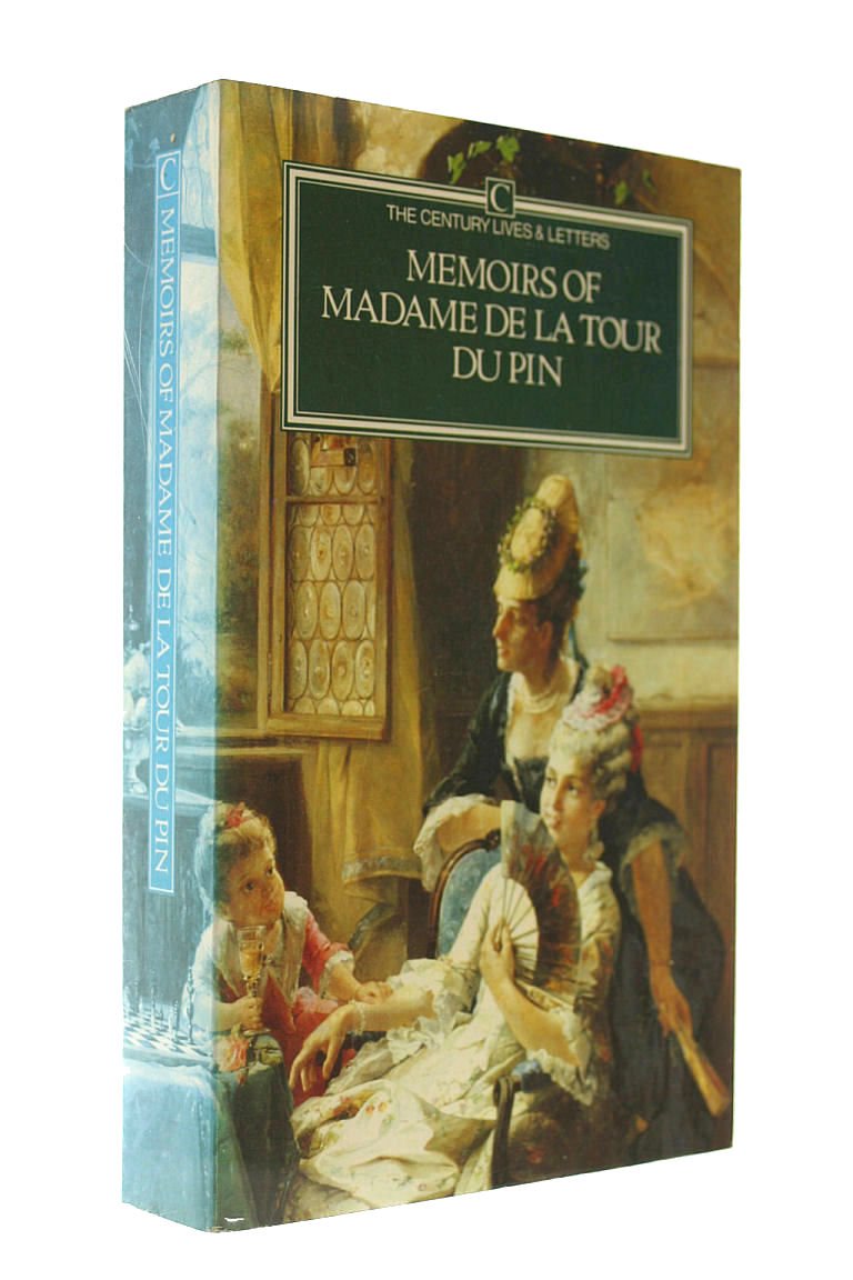 Memoirs of Madame De La Tour Du Pin (Lives & Letters S.) Politics & History