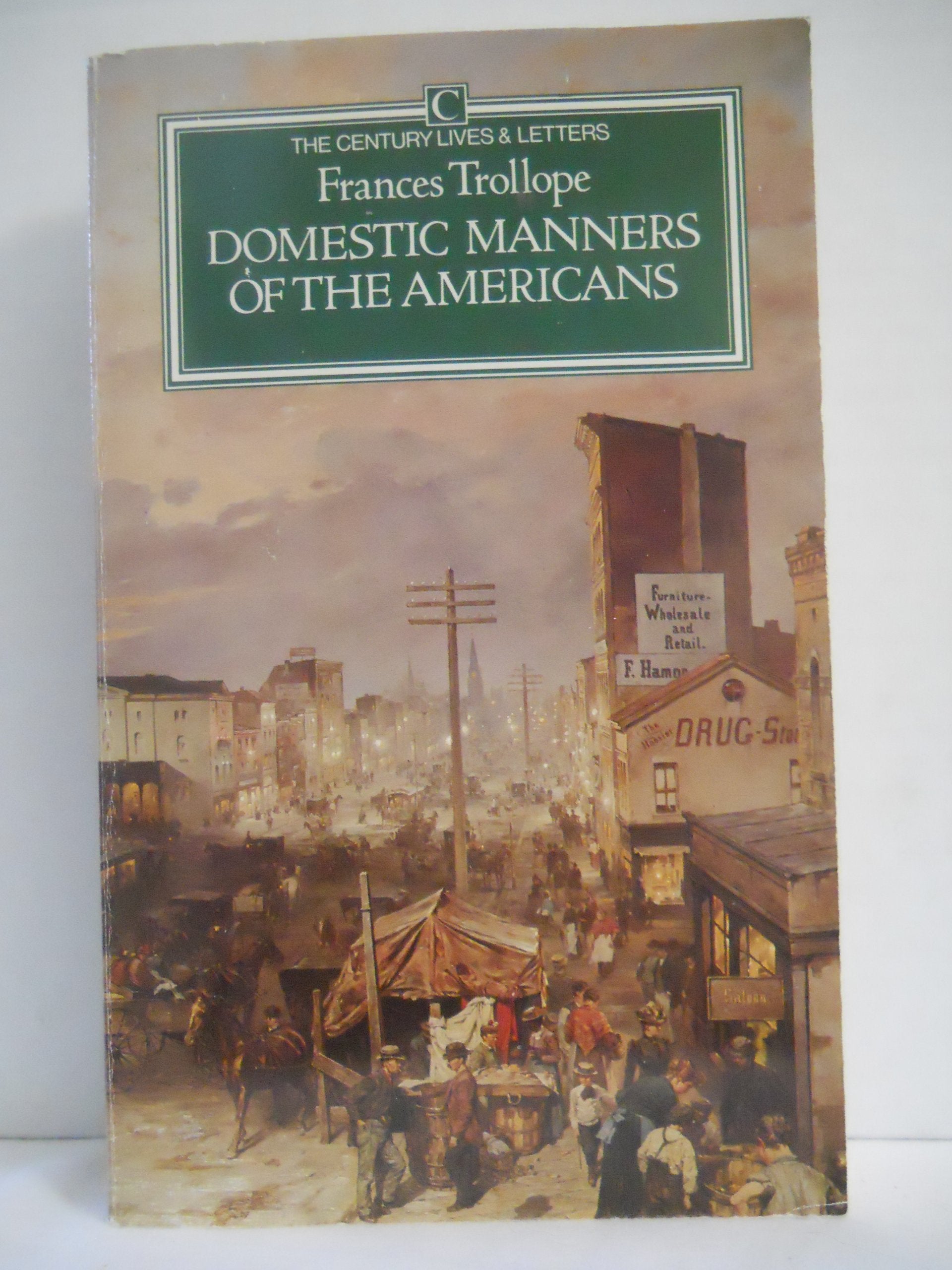 Domestic Manners of the Americans (Century Lives and Letters) Social Sciences