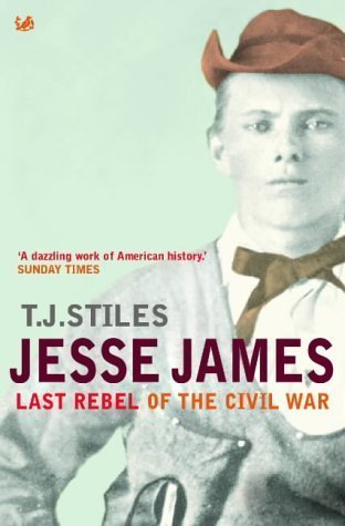 Jesse James: Last Rebel of the Civil War Memories