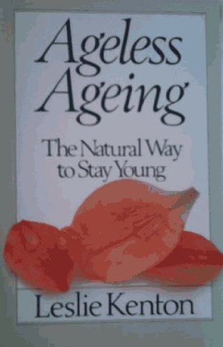 Ageless Ageing: The Natural Way to Stay Young book