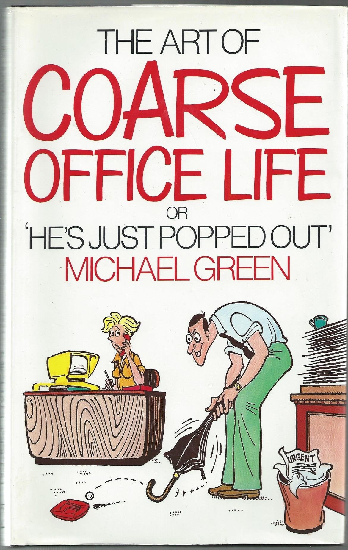 The Art of Coarse Office Life Business, Finance & Career