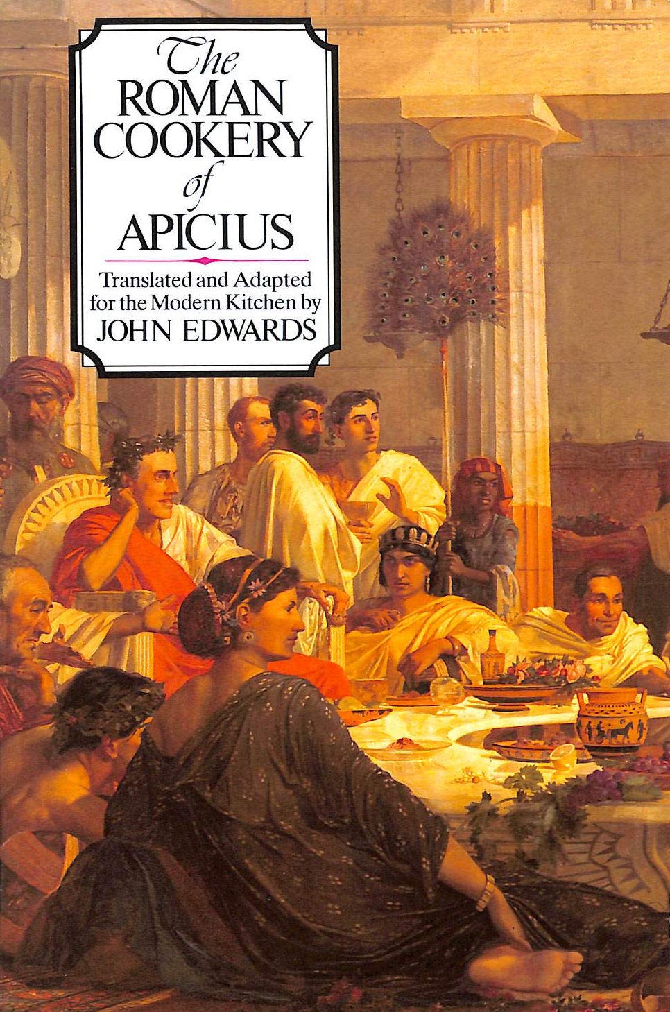 The Roman Cookery of Apicius Leisure, Home & Garden