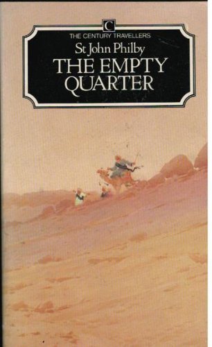 The Empty Quarter: Being a Description of the Great South Desert of Arabia Known As Rub' Al Khali (Century Travellers) Politics & History