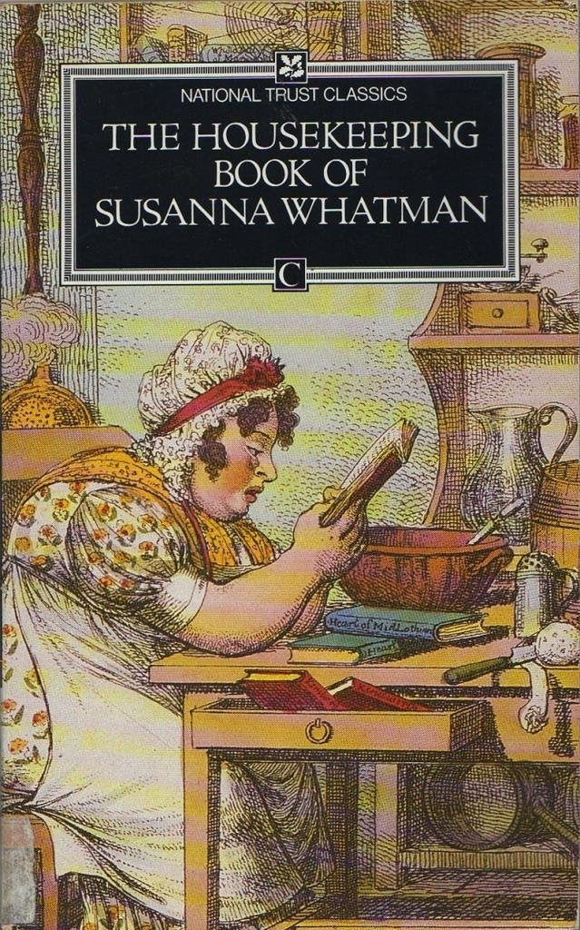 The Housekeeping Book of Susanna Whatman, 1776-1800 book