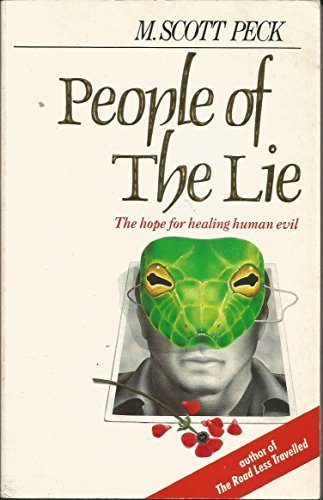 People of the Lie: Hope for Healing Human Evil Religion & Esotericism