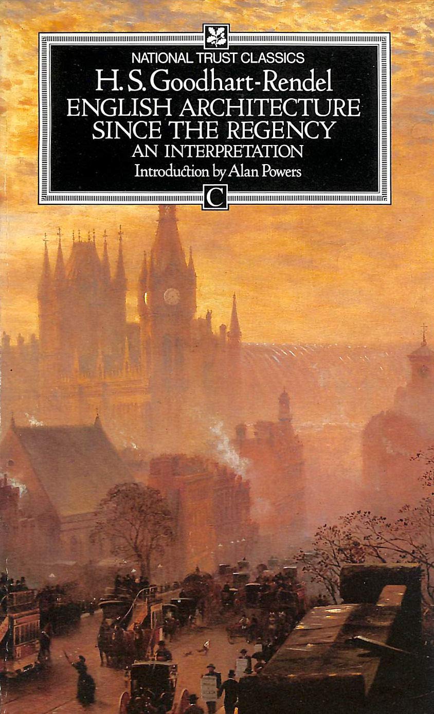 English Architecture Since the Regency: An Interpretation (National Trust Classic) Architecture