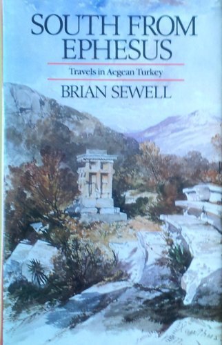 South from Ephesus: Travels in Aegean Turkey book