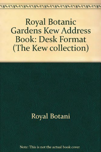 Royal Botanic Gardens Kew Address Book: Desk Format (The Kew collection) Books