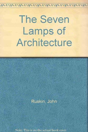 The Seven Lamps of Architecture Architecture