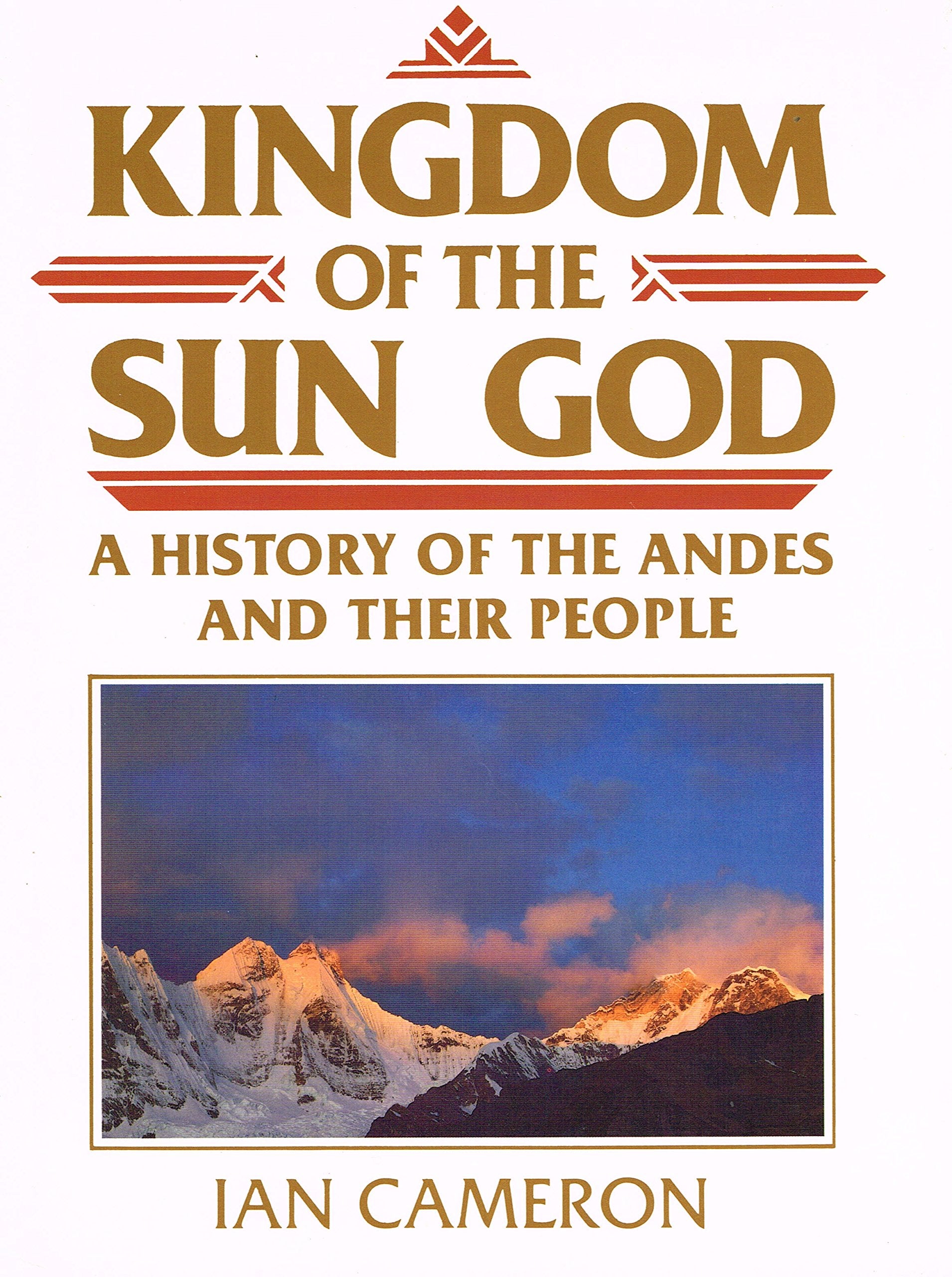 Kingdom of the Sun God: History of the Andes and Their People Leisure, Home & Garden