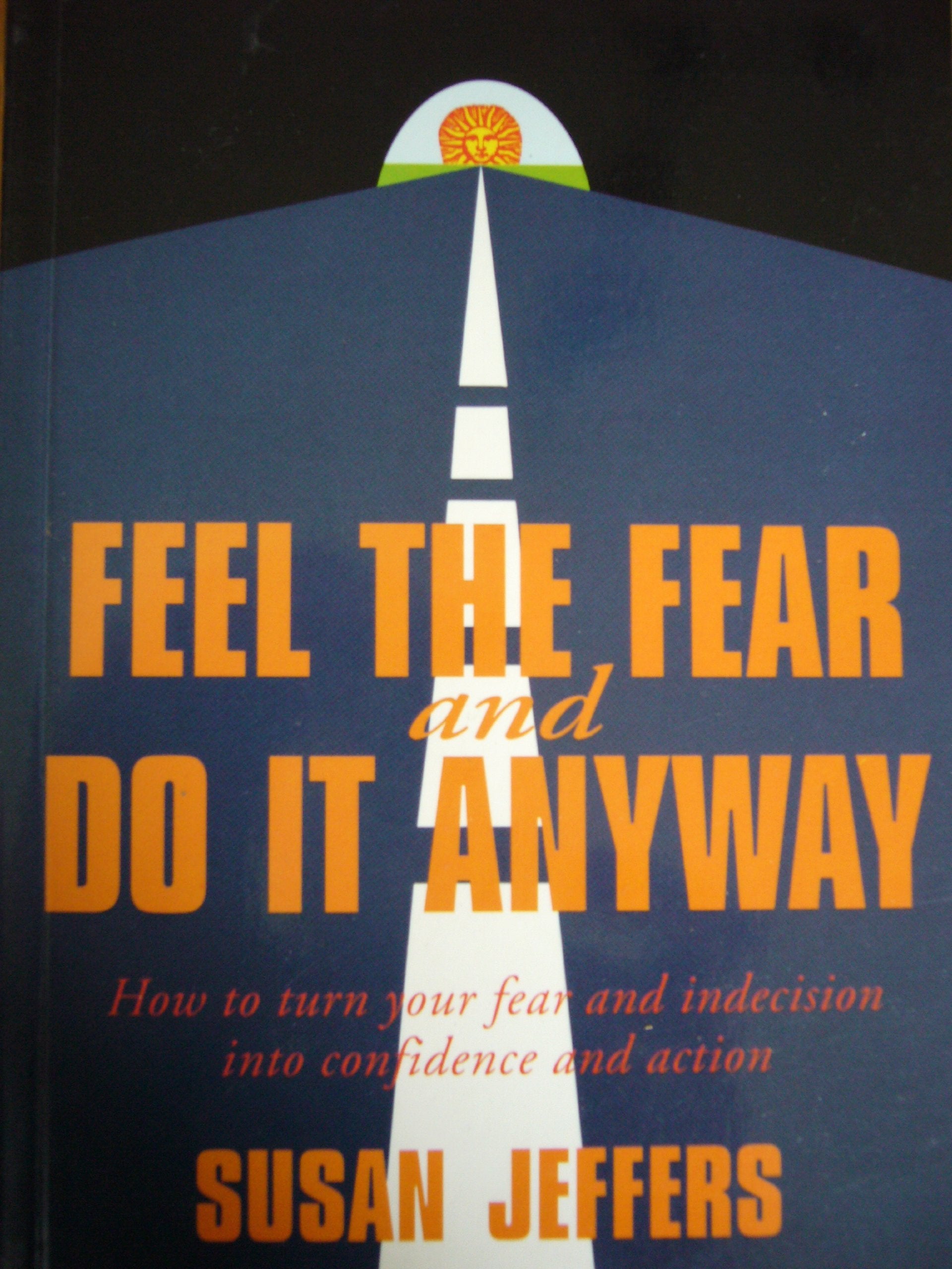 Feel The Fear And Do It Anyway Lifestyle