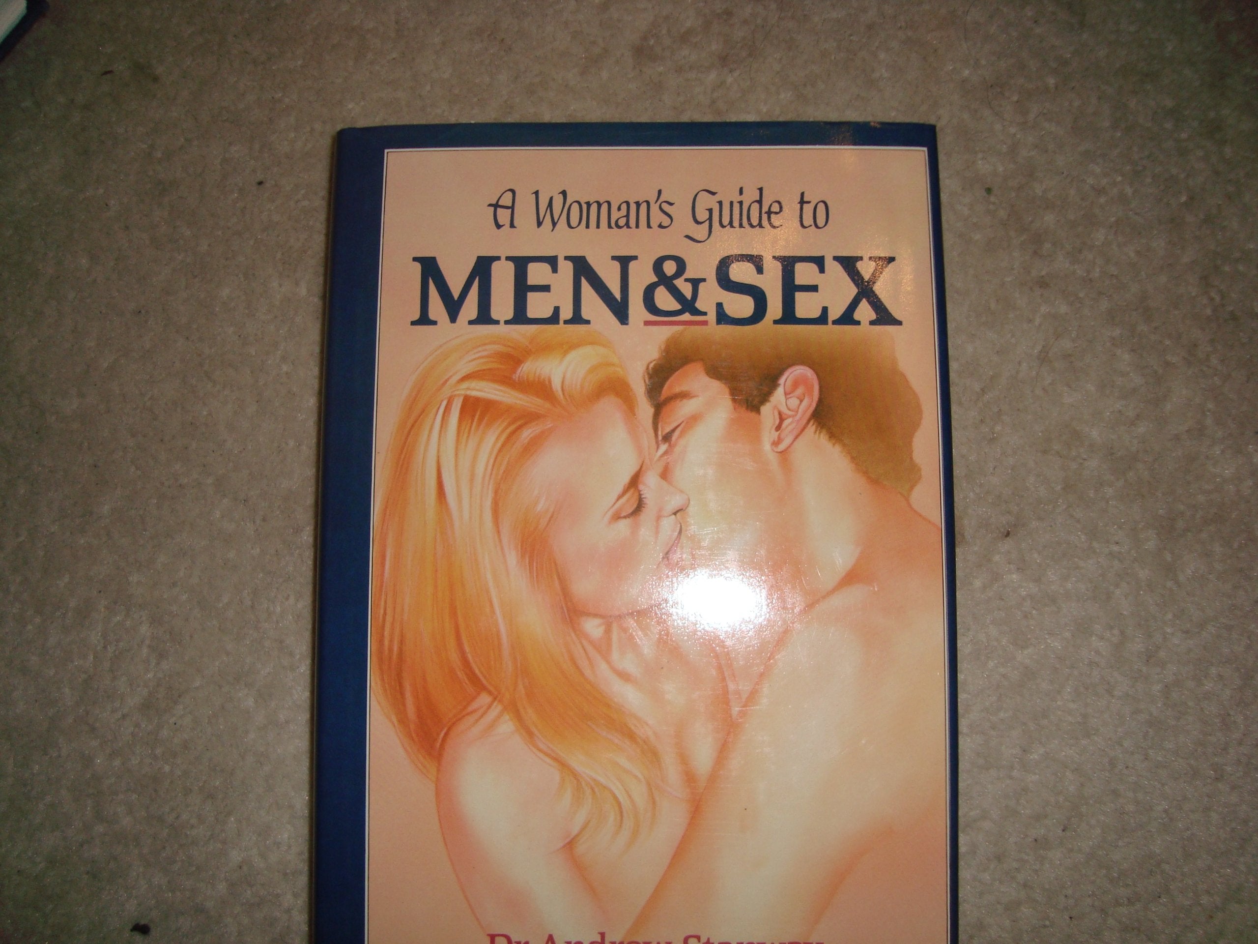 A Woman's Guide to Men and Sex: How to Understand a Man's Sexual and Emotional Needs book