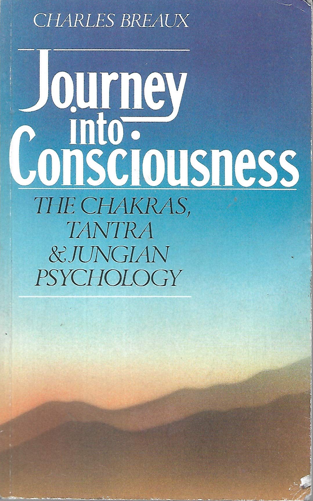 Journey into Consciousness: The Chakras, Tantra and Jungian Psychology Lifestyle