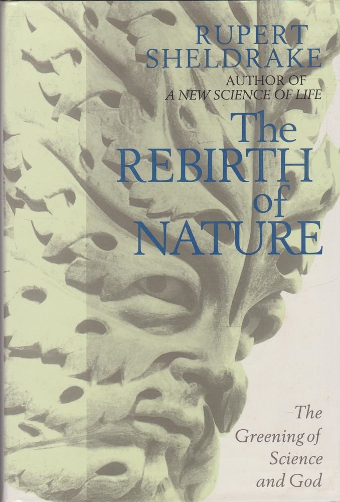 Rebirth of Nature: Greening of Science and God Business & Technology
