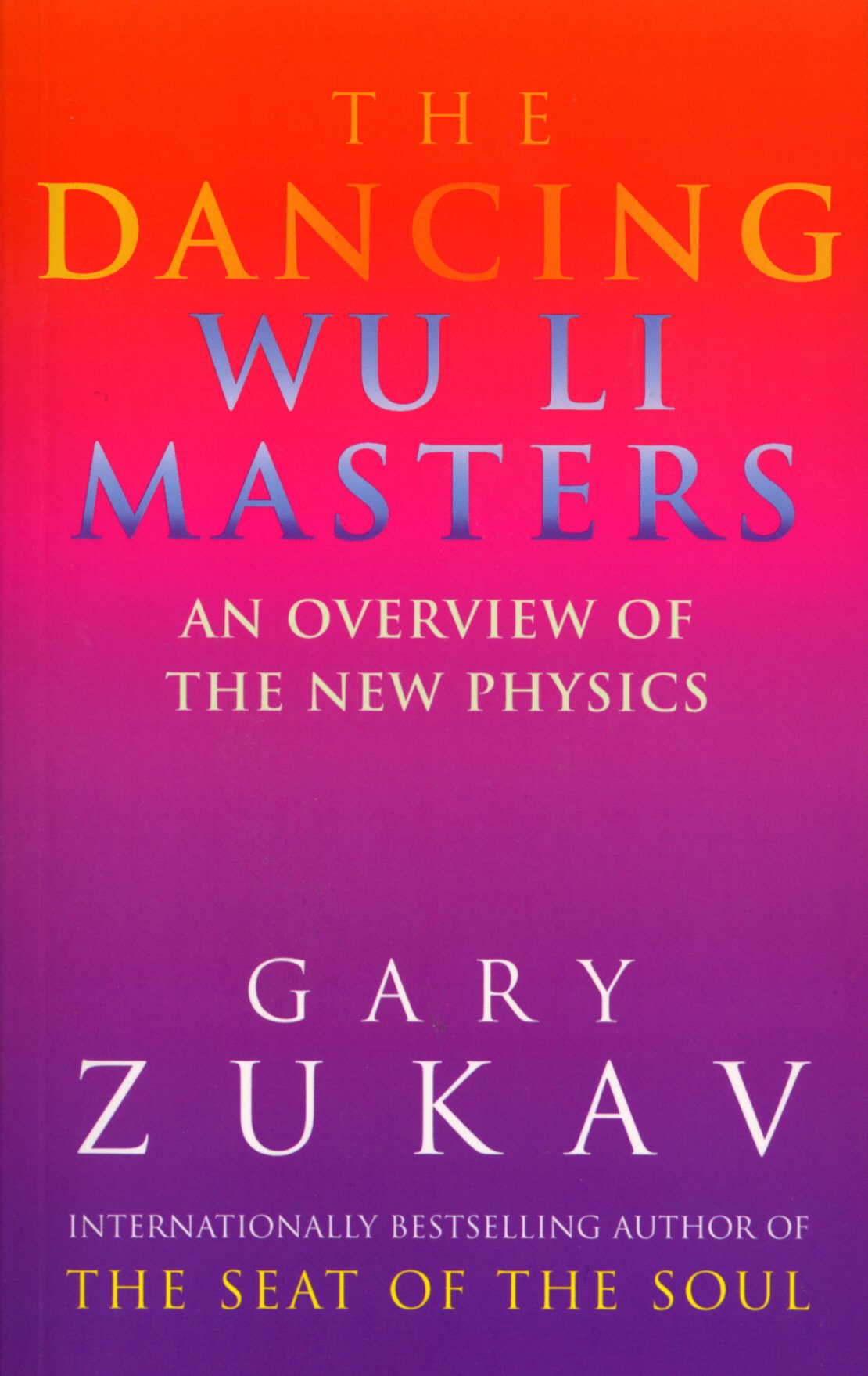 The Dancing Wu Li Masters: An Overview of the New Physics Philosophy