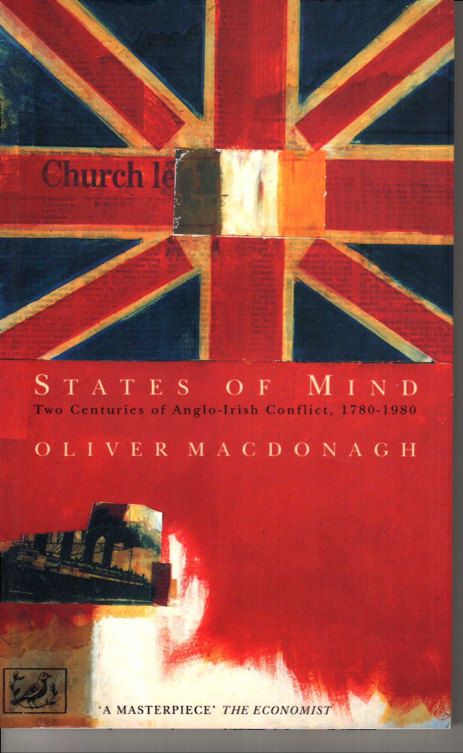 States of Mind: Two Centuries of Anglo-Irish Conflict 1780-1980 Politics & History