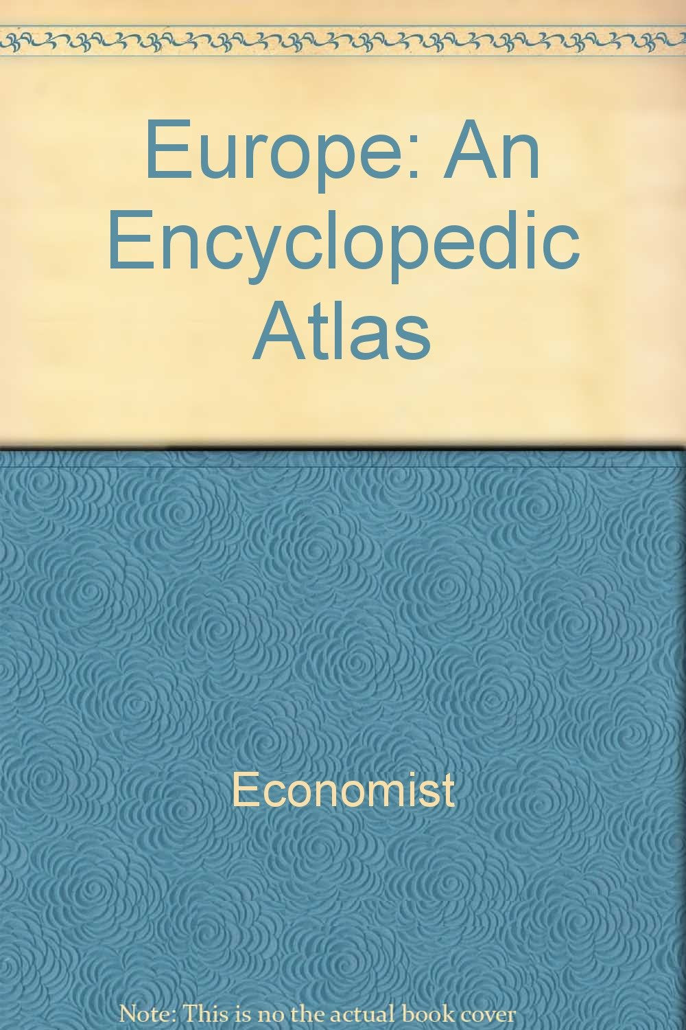 Europe: An Encyclopedic Atlas Business, Finance & Career