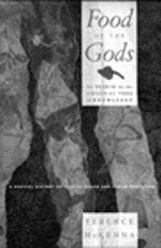 Food of the Gods: The Search for the Original Tree of Knowledge - A Radical History of Plants, Drugs and Human Evolution Books