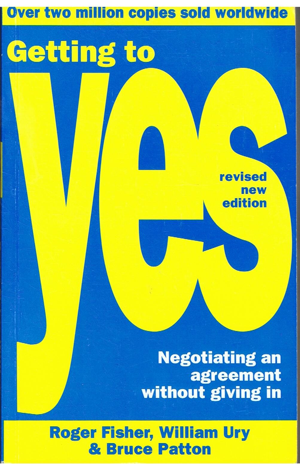 Getting to Yes: Negotiating Agreement without Giving in Business, Finance & Career