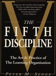 The Fifth Discipline: The Art and Practice of the Learning Organization Law