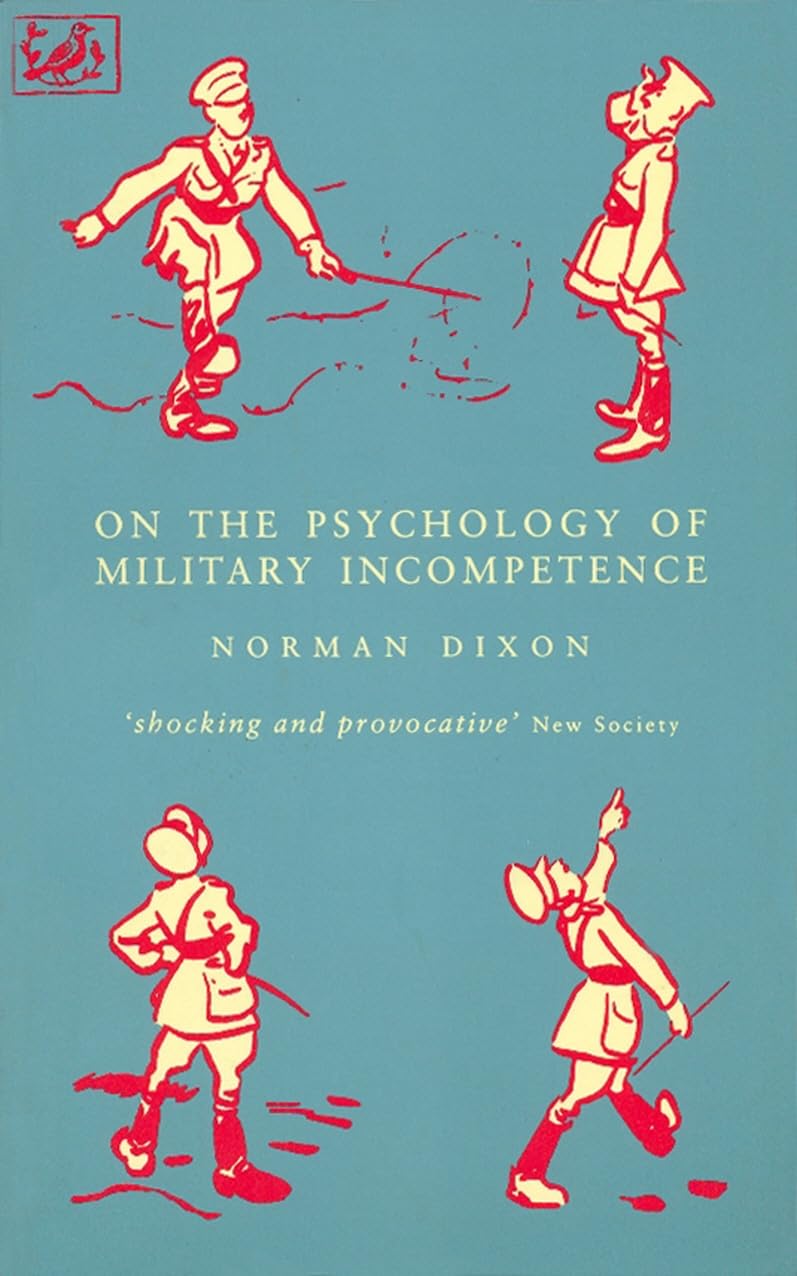 On The Psychology Of Military Incompetence Business, Finance & Career