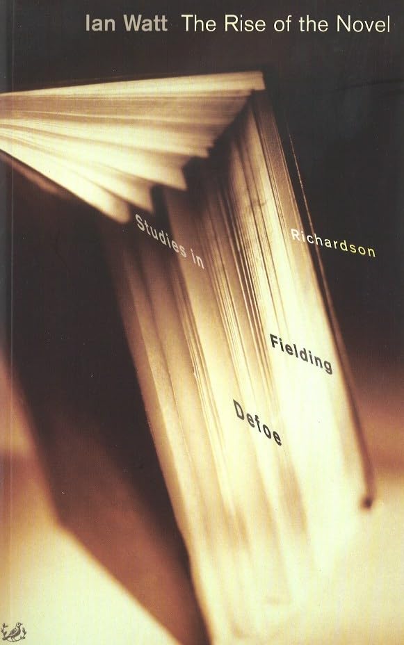 Rise of the Novel: Studies in Defoe, Richardson and Fielding Contemporary literature