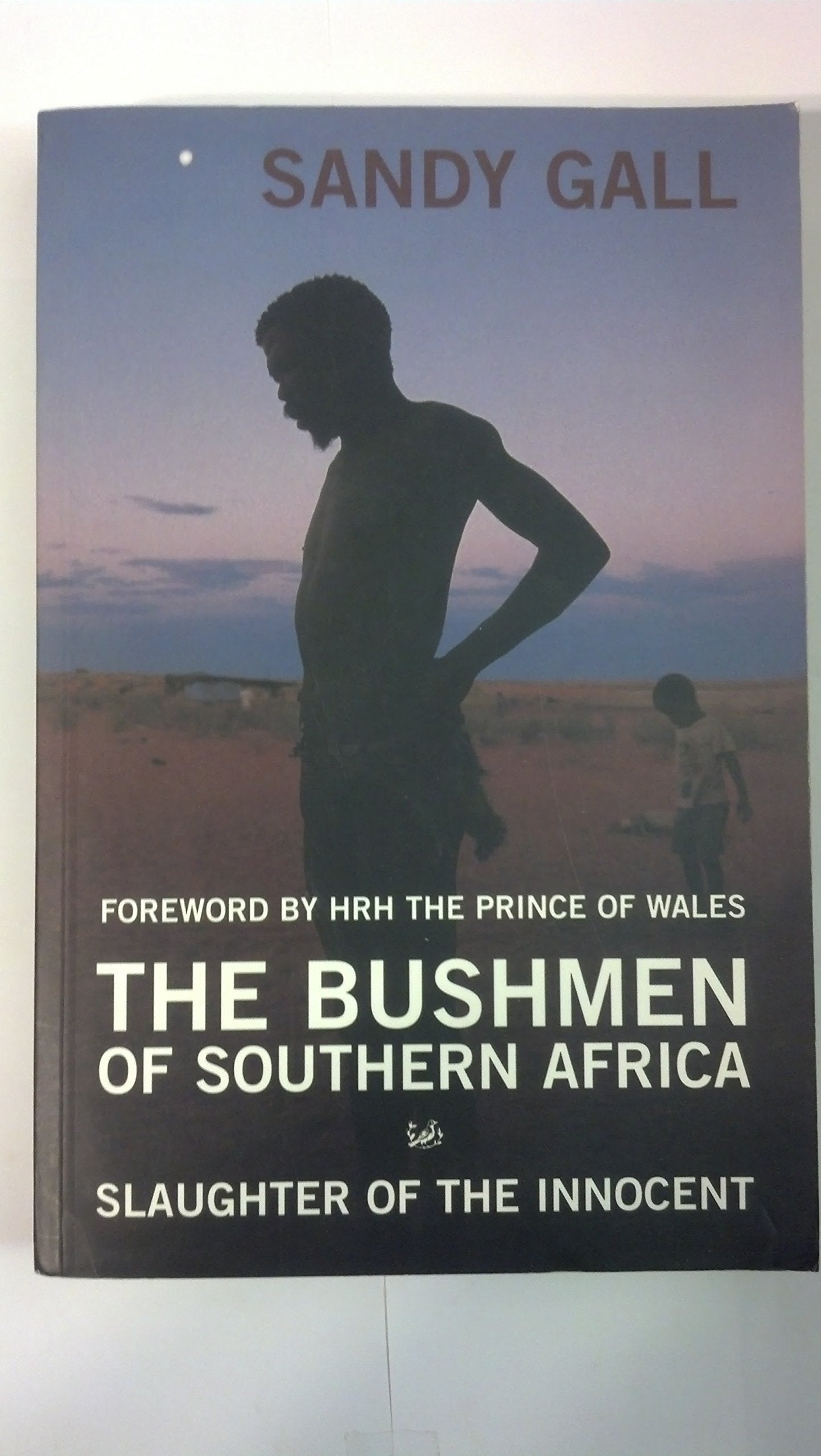 The Bushmen of Southern Africa: Slaughter of the Innocent Books