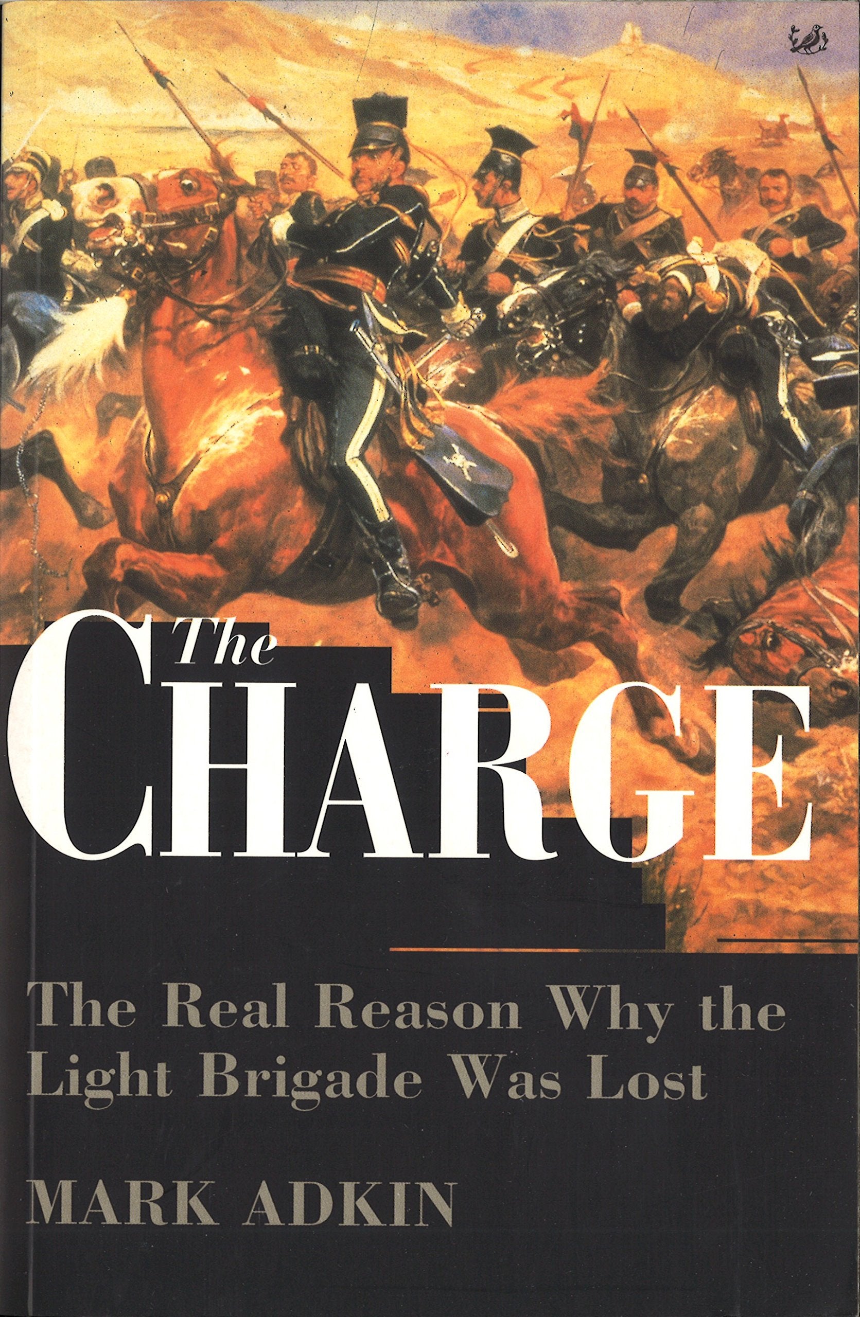 The Charge: The Real Reason why the Light Brigade was Lost Social Sciences
