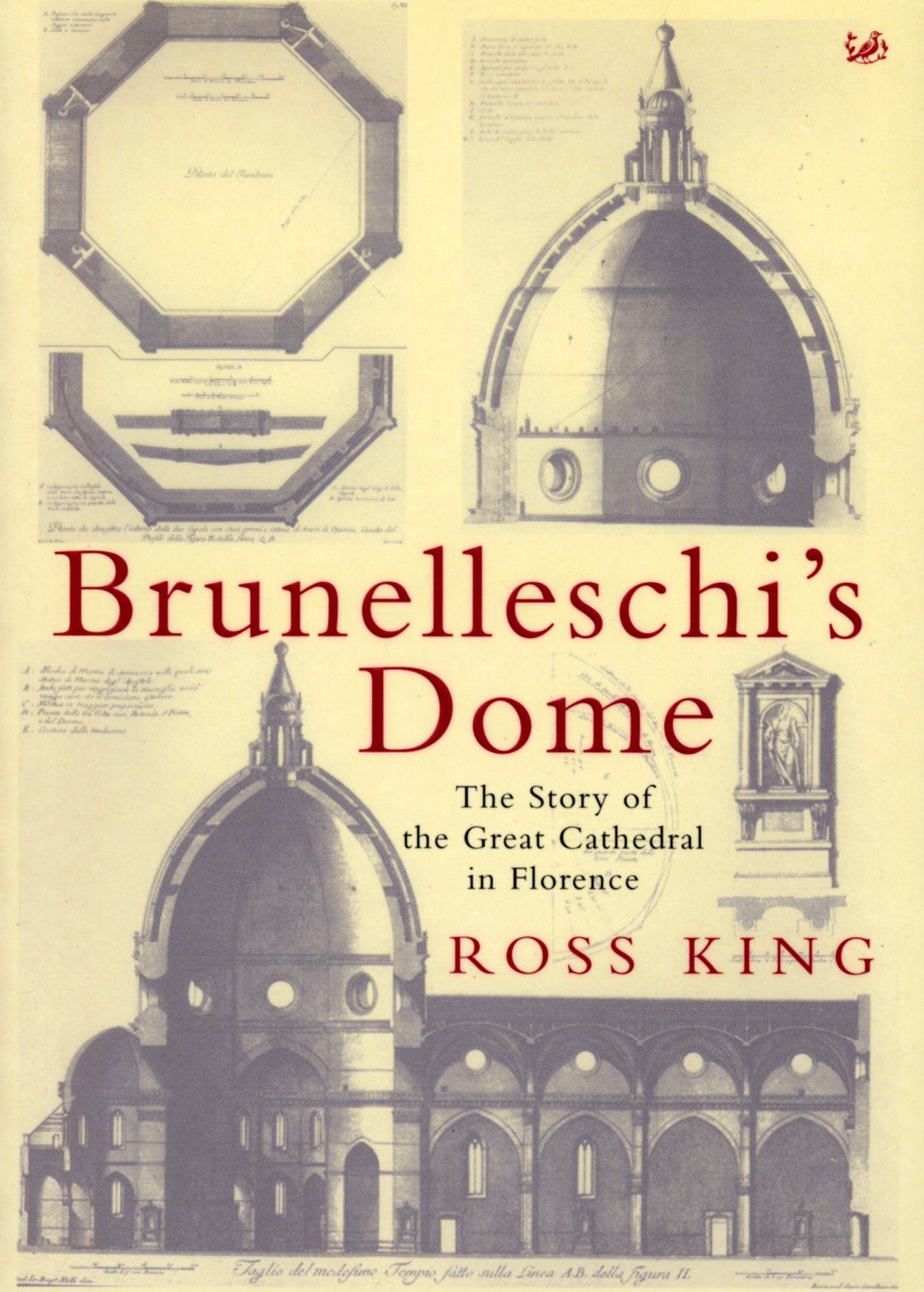 Brunelleschi's Dome: The Story of the Great Cathedral in Florence Architecture