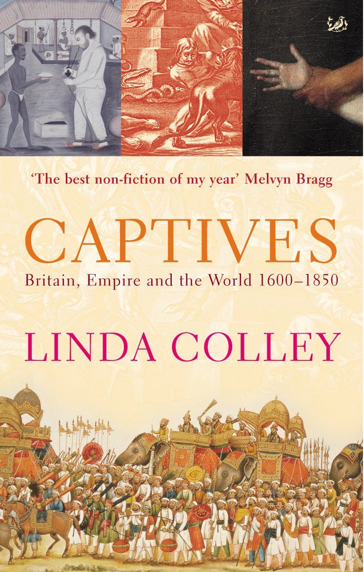 Captives: Britain, Empire and the World 1600-1850 Social Sciences