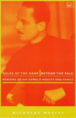 Rules of the Game: Sir Oswald and Lady Cynthia Mosley, 1896-1933 Memories