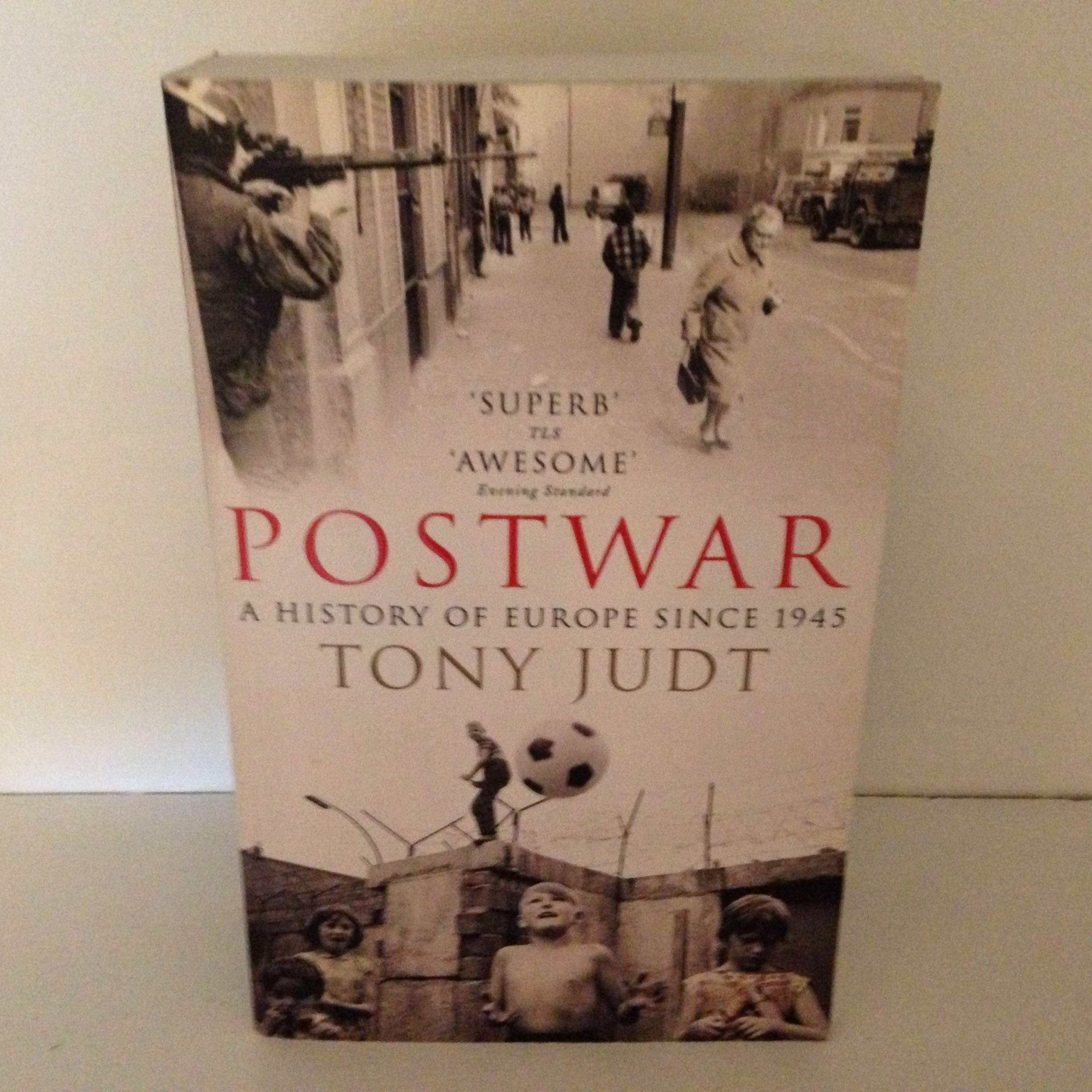 Postwar:A History of Europe Since 1945 Politics & History