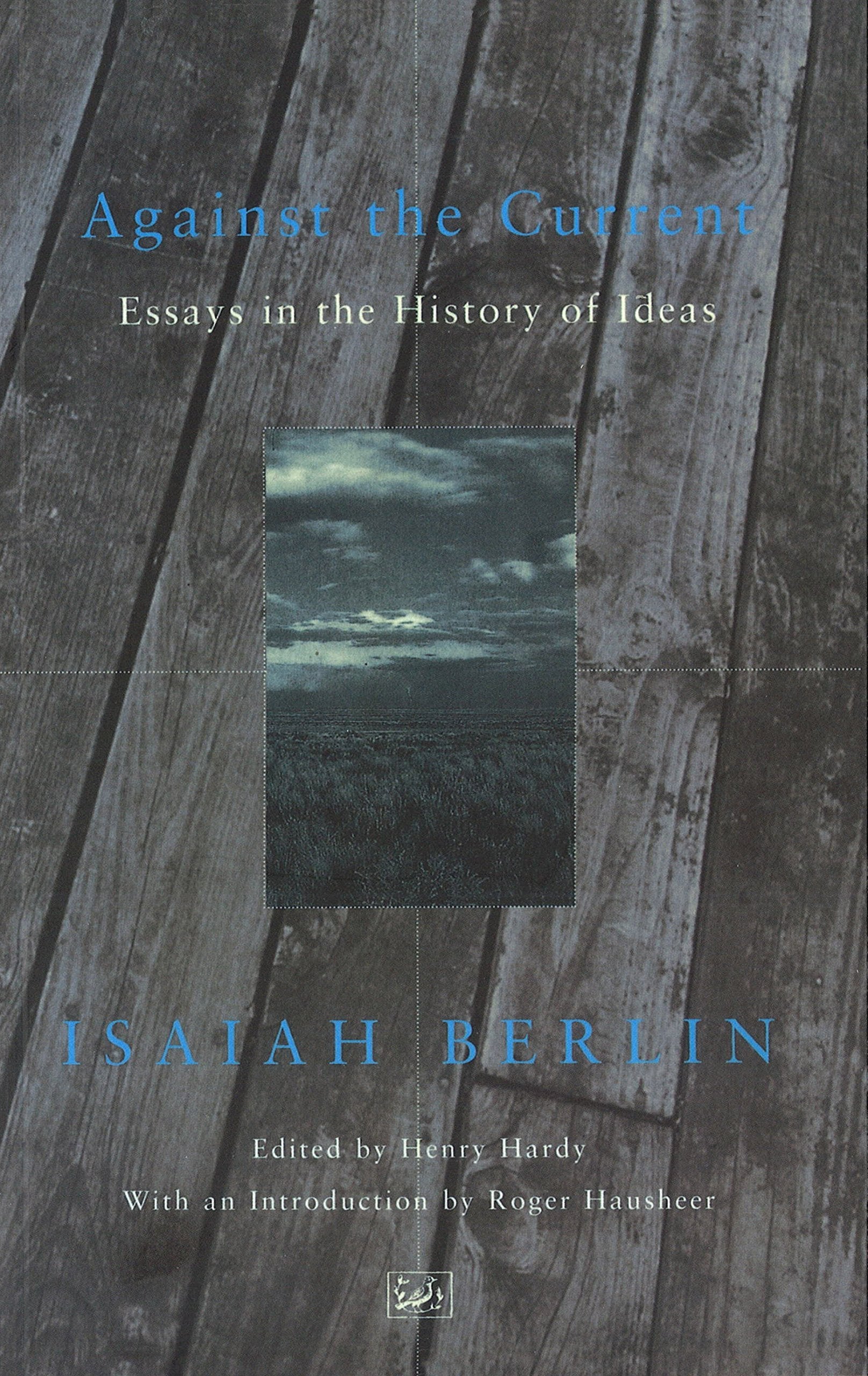 Against the Current: Essays in the History of Ideas book