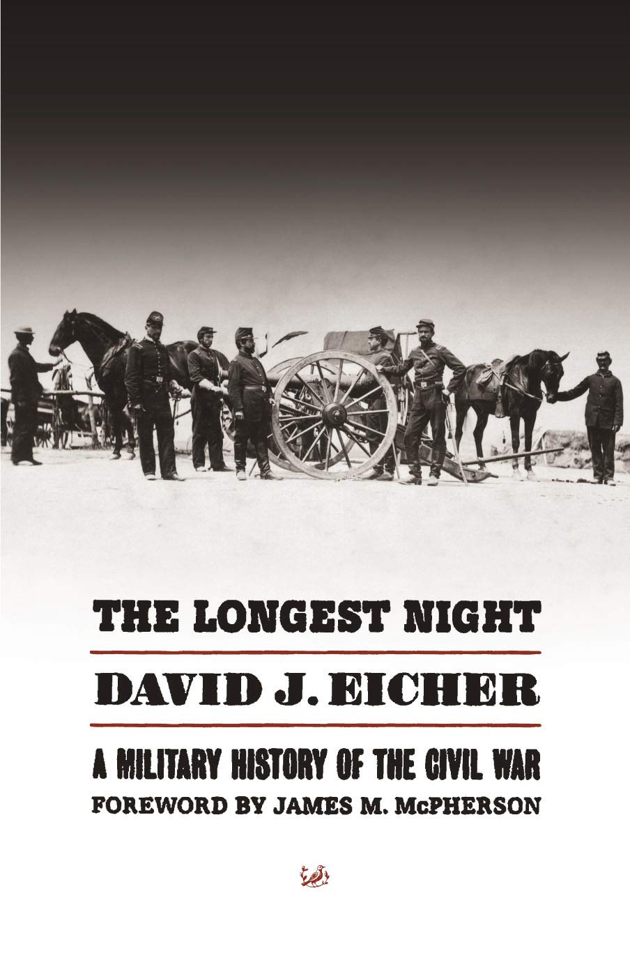 The Longest Night: A Military History of the Civil War Politics & History