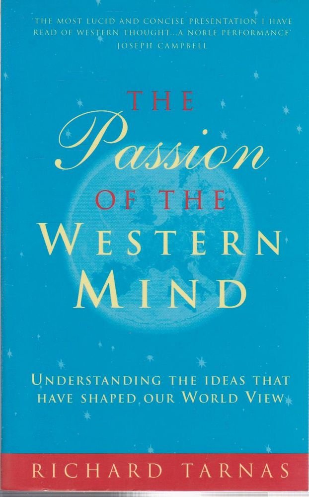 The Passion Of The Western Mind Politics & History
