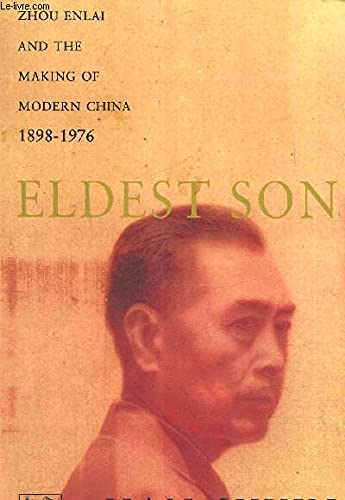 Eldest Son: Zhou Enlai and the Making of Modern China, 1898-1976 Memories