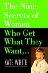 The Nine Secrets of Women Who Get What They Want Lifestyle
