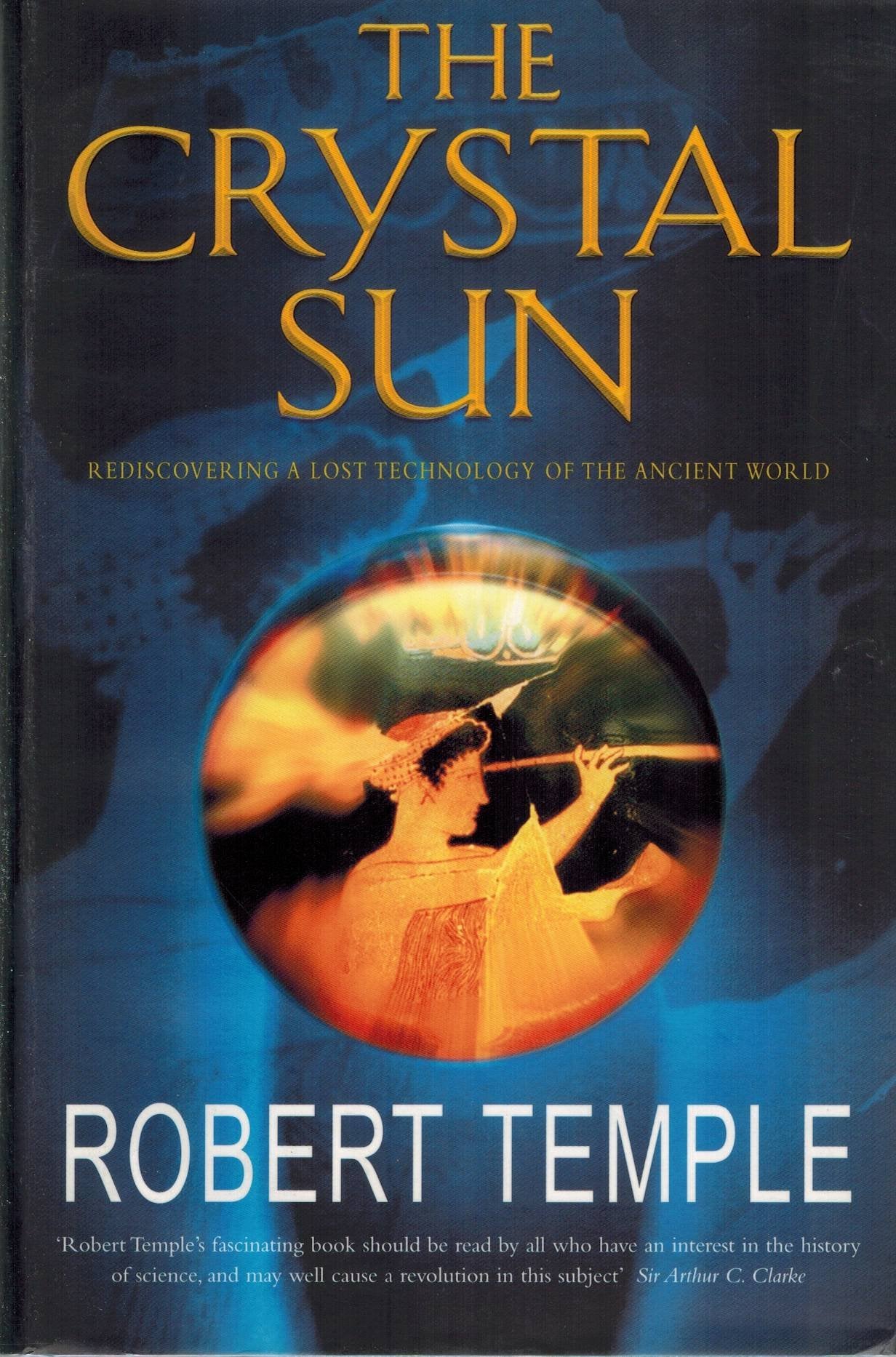 The Crystal Sun: The Most Secret Science of the Ancient World book