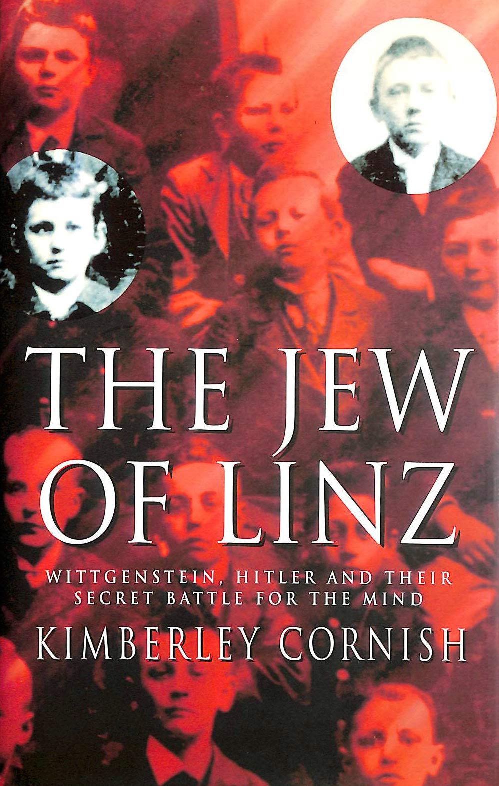 The Jew of Linz: Wittgenstein, Hitler and Their Secret Battle for the Mind Philosophy