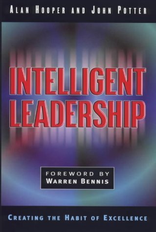 Intelligent Leadership: Creating the Habit of Excellence Business, Finance & Career