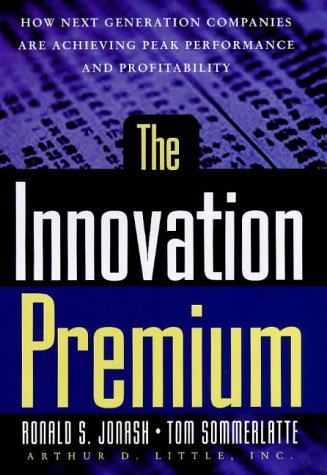 The Innovation Premium: How Next Generation Companies are Achieving Peak Performance and Profitability Business, Finance & Career