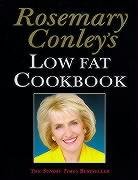 Rosemary Conleys Low Fat Cookbook Leisure, Home & Garden