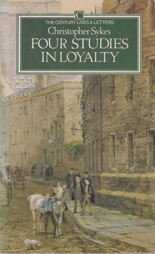 Four Studies in Loyalty (Century Lives and Letters) Memories