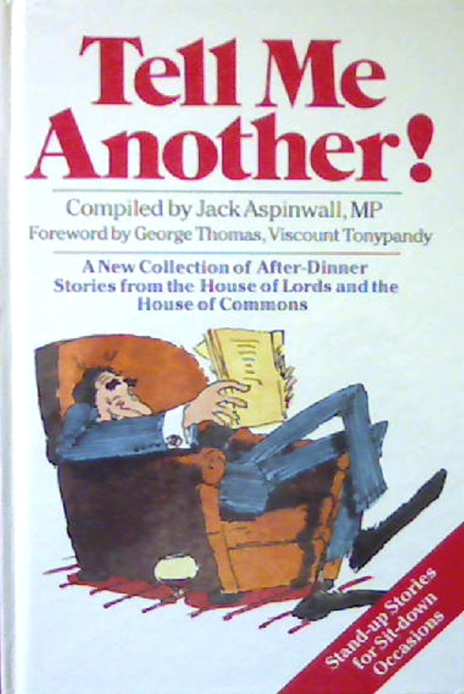 Tell Me Another!: A New Collection of After-dinner Stories from the House of Lords and the House of Commons Contemporary literature Books