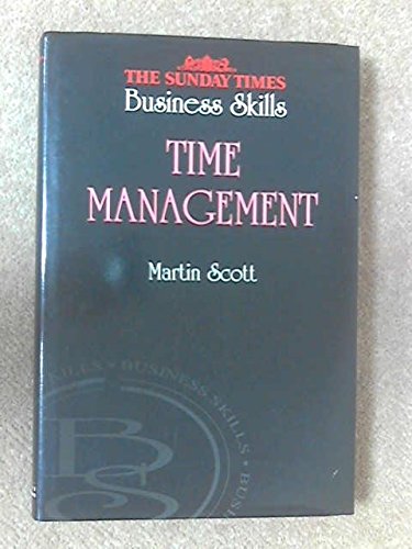 Time Management ("Sunday Times" Business Skills S.) Business, Finance & Career
