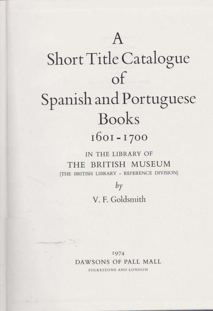 Short Title Catalogue of Spanish and Portuguese Books, 1601-1700, in the Library of the British Museum Foreign Languages ​​& Dictionaries